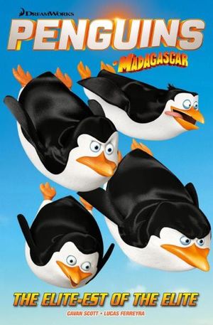 Penguins of Madagascar: The Elite-est of the Elite