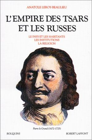 L'Empire des Tsars et les Russes