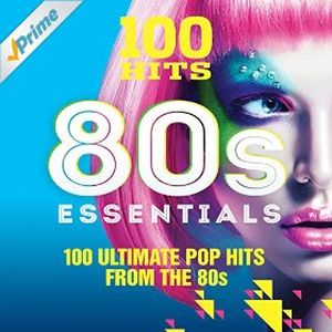 100 Hits: 80s Essentials