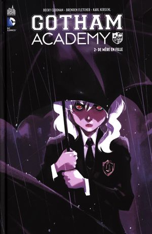 De mère en fille - Gotham Academy, tome 2