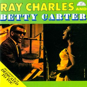 Ray Charles and Betty Carter & Dedicated to You