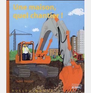 Une maison, quel chantier !