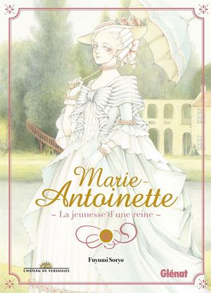 Marie-Antoinette, La jeunesse d'une reine