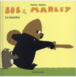 Bob et Marley : le monstre