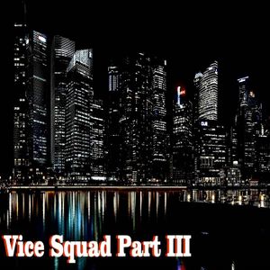 Vice Squad Part III (EP)