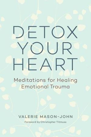 Detox Your Heart