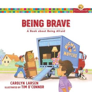 Being Brave (Growing God's Kids)