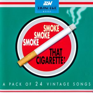 Smoke, Smoke, Smoke that Cigarette! A Pack of 24 Vintage Songs
