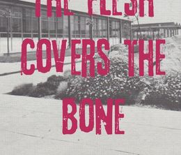 image-https://media.senscritique.com/media/000016268227/0/the_flesh_covers_the_bone.jpg