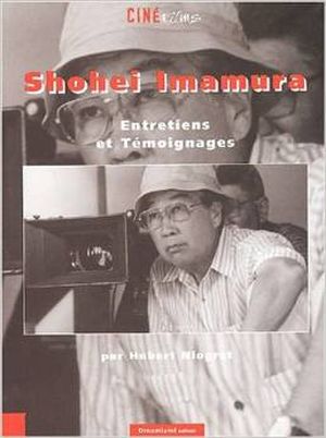 Shohei Imamura, entretiens et témoignages