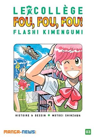 Le Collège fou fou fou : Flash! Kimengumi, tome 3
