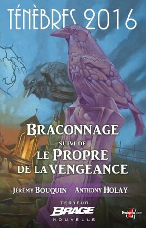 Braconnage, suivi de Le Propre de la vengeance