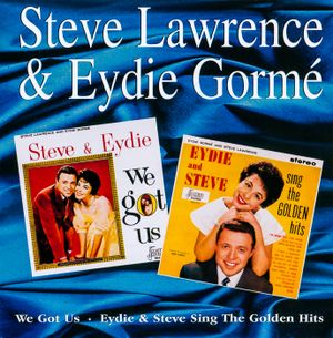We Got Us / Eydie & Steve Sing the Golden Hits