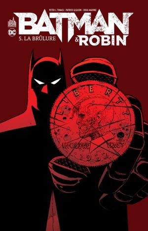 La Brûlure - Batman & Robin, tome 5