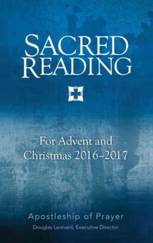Sacred Reading for Advent and Christmas 2016–2017