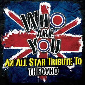 Who Are You: An All Star Tribute to The Who
