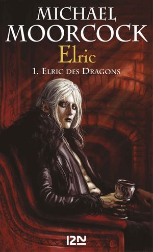 Elric des dragons - Le Cycle d'Elric, tome 1