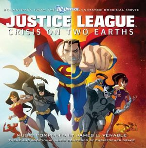 Justice League: Crisis On Two Earths (Soundtrack from the Animated Original Movie) (OST)
