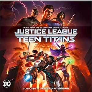 Justice League vs. Teen Titans / Batman: Bad Blood - Music From the DC Universe Original Movie (OST)