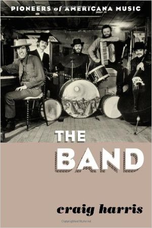 The Band: Pioneers of Americana Music