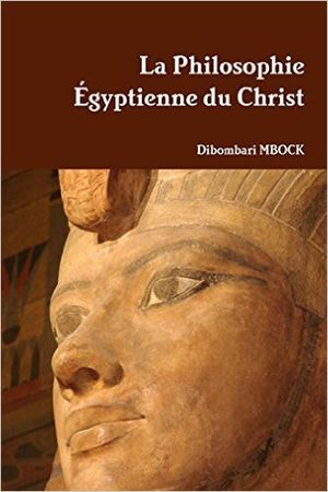 La Philosophie Égyptienne du Christ