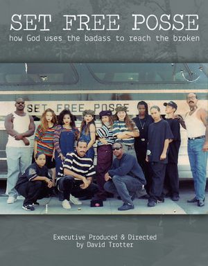 Set Free Posse: How God Uses the Badass to Reach the Broken