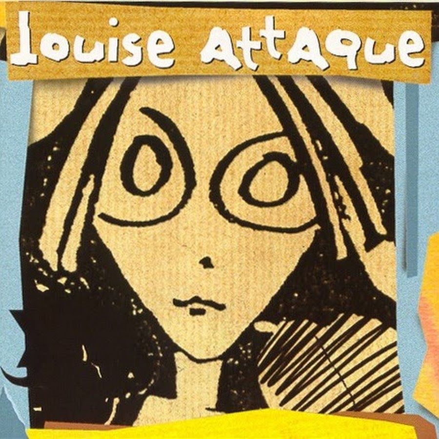 Louise attaque - Louise Attaque - SensCritique