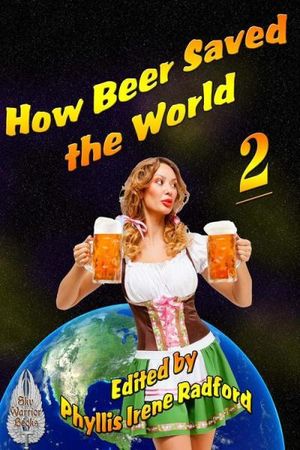 How Beer Saved the World 2