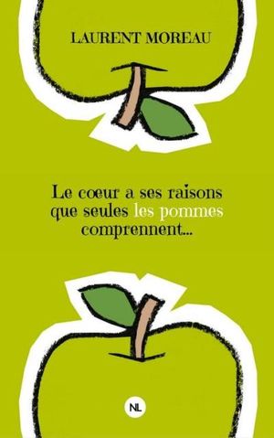Le coeur a ses raisons que seules les pommes comprennent...