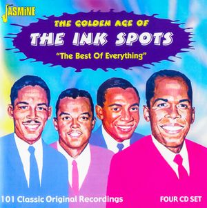 The Golden Age of the Ink Spots: The Best of Everything