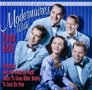 The Very Best of the Modernaires With Paula Kelly
