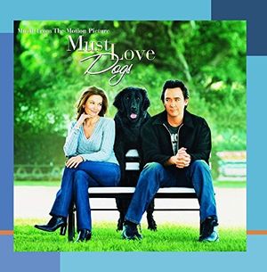 Must Love Dogs: Music From the Motion Picture (OST)