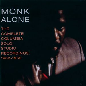 Monk Alone: The Complete Columbia Solo Studio Recordings 1962–1968