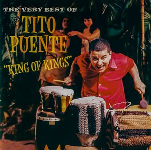 King of Kings: The Very Best of Tito Puente