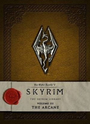 The Elder Scrolls 5 : Skyrim - The Skyrim Library Volume III : The Arcane