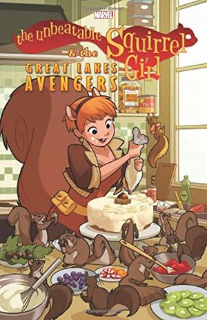 The Unbeatable Squirrel Girl & the Great Lakes Avengers