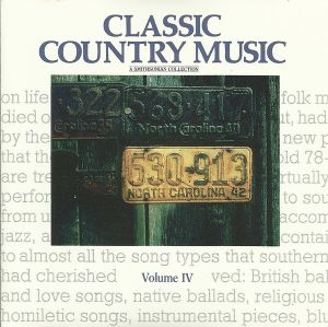 Classic Country Music: A Smithsonian Collection, Volume IV