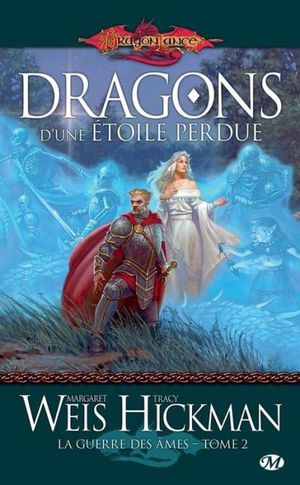 Dragons d'une étoile perdue - Dragonlance : La Guerre des âmes, tome 2