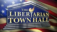The Libertarian Town Hall