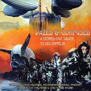 Dazed and Confused: A Stoned-Out Salute to Led Zeppelin