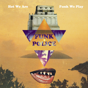 Hot We Are Funk We Play