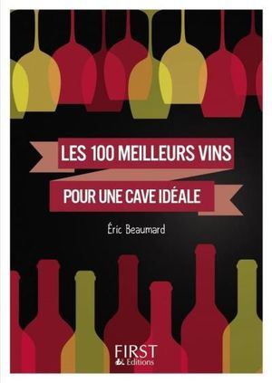 Petit Livre de - Les 100 meilleurs vins pour une cave idéale