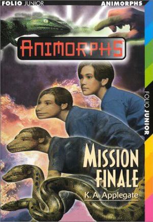 Animorphs - Tome 53 : Mission Finale
