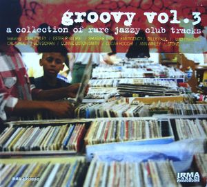 Groovy, Vol. 3: A Collection of Rare Jazzy Club Tracks