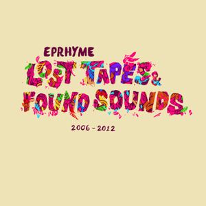 Lost Tapes and Found Sounds - 2006-2012