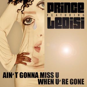 Ain't Gonna Miss U When U're Gone (Single)