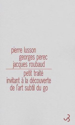 Petit traité invitant à la découverte de l'art subtil du Go