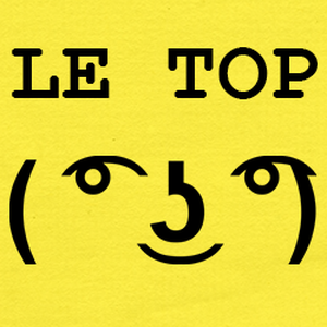 Le TOP ( ͡° ͜ʖ ͡°)