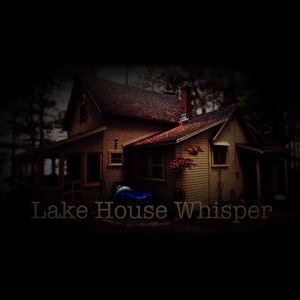 Lake House Whisper