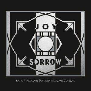 Welcome Joy and Welcome Sorrow